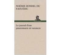 Noémie Dondel Du Faouëdic Le journal d'une pensionnaire en vacances (Relié)
