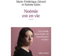 Gérard Ejnès – Noémie est en vie – Biographie – Broché – Éditions Robert Laffont