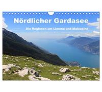 Nördlicher Gardasee - Die Regionen um Limone und Malcesine (Wandkalender 2026 DIN A4 quer), CALVENDO Monatskalender: Der Gardasee - Juwel im Herzen ... Anziehungspunkt für Italien-Liebhaber