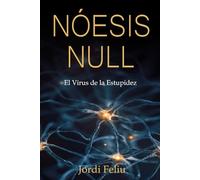 Nóesis Null: Epidemia de Estupidez