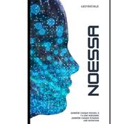 Noessa: Ce que les écrans révèlent… et ce qu’ils cachent