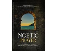 Noetic Prayer as the Basis of Mission and the Struggle Against Heresy