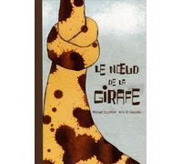 Noeud de la girafe (Le)