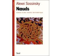 Noeuds. Genèse d'une théorie mathématique - genèse d'une théorie mathématique - Sossinsky Alexei - Seuil - Livre