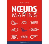 Noeuds marins - NE - Sandra Lebrun - Larousse - cartonné - Essai