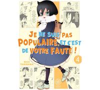 Noeve Grafx Je ne suis pas populaire, et c'est de votre faute tome 4