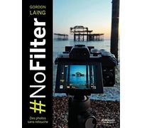 #NoFilter - Des photos sans retouche