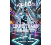 #NoFilter: Unfiltered Reality