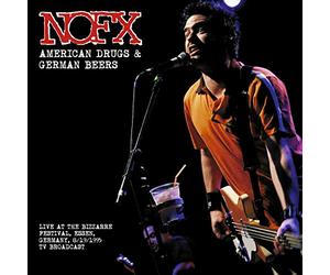 Nofx - American Drugs and German Beers: Live at the Bizzarre Festival 1995