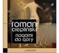 Nogami do góry - Roman Ciepliński (Buch auf Polnisch)