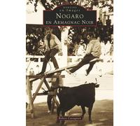 Nogaro en Armagnac Noir - R. Castagnon - Nouvelles Editions Sutton - broché - Monographie