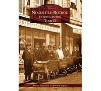 Nogent-Le-Rotrou Et Son Canton - Tome 2