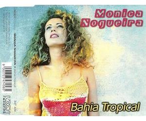 Nogueira,Monica - Bahia Tropical [Import]