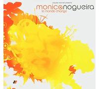 Nogueira Monica - Le Monde Change [Import]