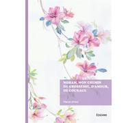 Noham, mon chemin de grossesse, d'amour, de courage - Hawa Ahou - Edilivre-Aparis - broché - Récit