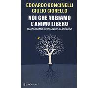 Noi che abbiamo l'animo libero. Quando Amleto incontra Cleopatra