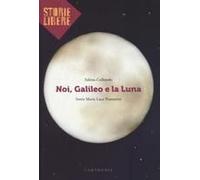 Noi, Galileo E La Luna