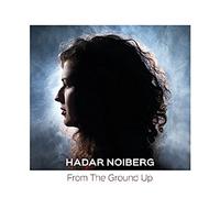 Noiberg Hadar - from The Ground Up