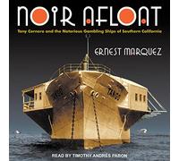 Noir Afloat : Tony Cornero et Les célèbres navires de Jeu de la Californie du Sud [Import]