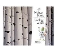 Noir & Blanc / Black & White Hélène Kérillis (Auteur), Guillaume Trannoy (Illustration), Régine Bobée (Traduction)