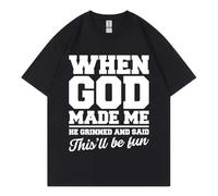 Noir Blanc When God Made Me Fun Tee - Shirt Graphique Trend Rétro Streetwear Unisexe Impression Lettre Coton