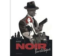 Noir burlesque - Tome 1 Enrico Marini (Auteur), Enrico Marini (Illustration)