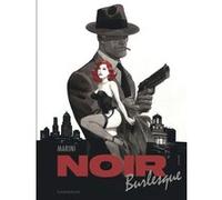 Enrico Marini – Noir burlesque – Tome 1 – Dargaud