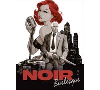 Noir burlesque. Volume 2