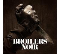 Noir by BROILERS (2013-05-04)