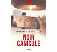 Noir canicule Christian Chavassieux (Auteur)