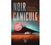 Noir canicule - Christian Chavassieux - J'ai Lu - Poche - Roman