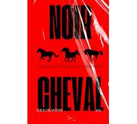 Noir cheval: Un an, un voyage, un continent