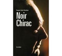 Noir Chirac François-Xavier Verschave (Auteur)
