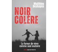 noir Colère: la vérité n'est jamais celle qu'on imagine