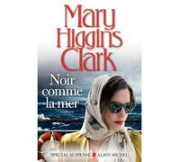 Noir comme la mer - Mary Higgins Clark - Albin Michel - broché - Roman