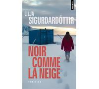 Noir comme la neige - Lilja Sigurdardottir - Points - Poche - Roman
