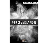 Noir comme la neige - Martin Demoulin - IS Edition - broché - Autobiographie
