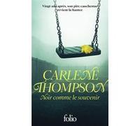 Noir comme le souvenir Carlène Thompson (Auteur), Hélène Amalric (Traduction)