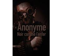 Noir comme l'enfer Anonyme (Auteur), Cindy Colin-Kapen (Traduction)