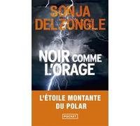 Noir comme l'orage Sonja Delzongle (Auteur)