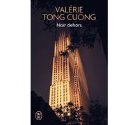 Noir dehors - Valérie Tong Cuong - J'ai Lu - Poche - Roman