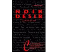 Noir Désir Le creuset des nues - Candice Isola - Belles Lettres - broché - Guide