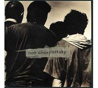 Noir Désir - Tostaky