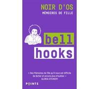 Bell Hooks – Noir d'os – Mémoires de fille – Points – Poche