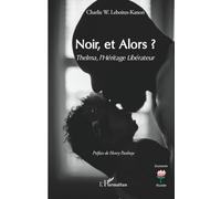 Noir, et Alors ?: Thelma, l’Héritage Libérateur