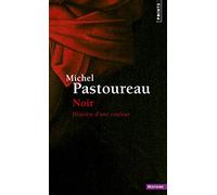Noir: Histoire d'une couleur
