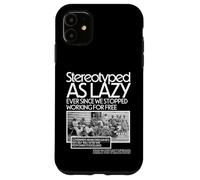 Noir HM stéréotypé comme paresseux depuis que nous avons arrêté de travailler Coque pour iPhone 11