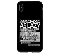 Noir HM stéréotypé comme paresseux depuis que nous avons arrêté de travailler Coque pour iPhone XS Max