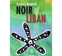 Noir liban - Salma Kojok - Erick Bonnier Eds - broché - Roman