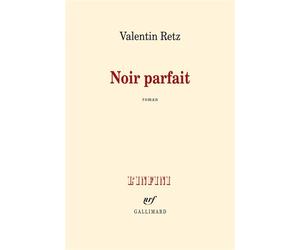 Noir parfait - Valentin Retz - Gallimard - broché - Roman